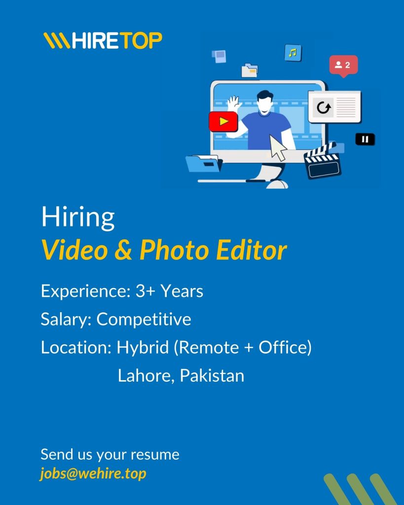 Hiring Photos & Video Editor, Remote / Hybrid Role in Lahore